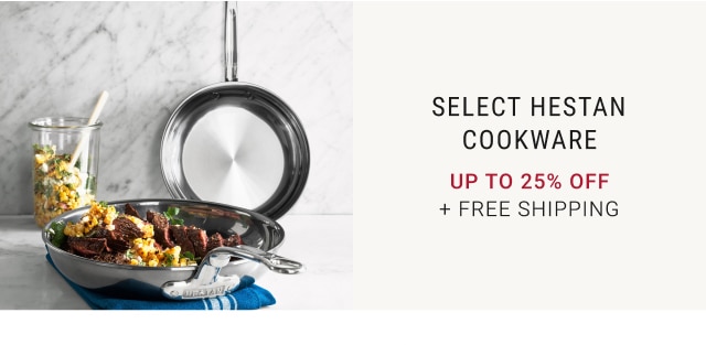 Select Hestan Cookware - Up to 25% Off + FREE SHIPPING