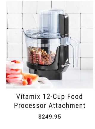 Vitamix 12-Cup Food Processor Attachment - $249.95