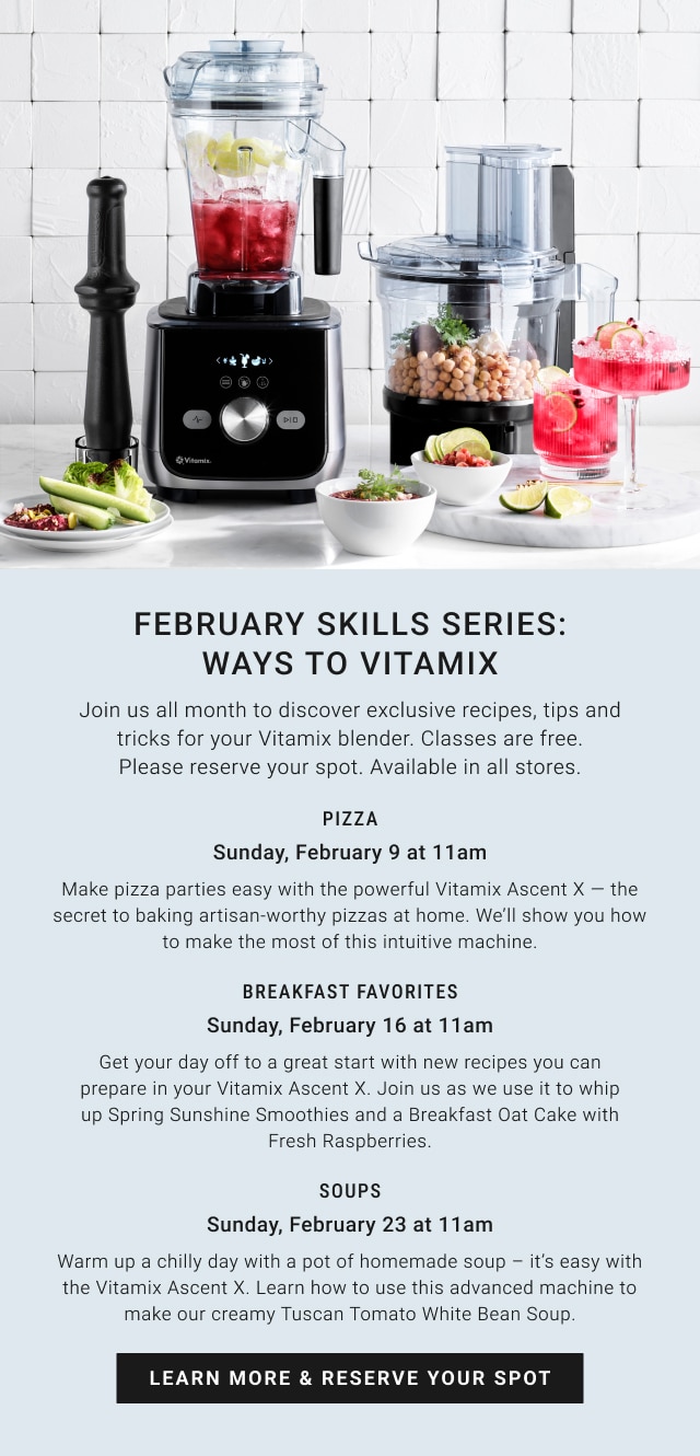 February skills Series: ways to vitamix - Learn More & Reserve Your Spot