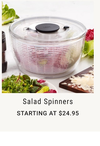 salad spinners - Starting at $24.95