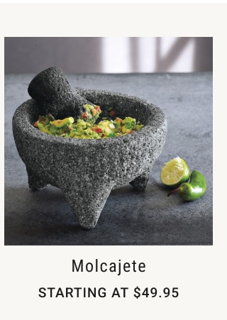 Molcajete - Starting at $49.95