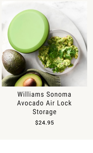 Williams Sonoma Avocado Air Lock Storage - Starting at $24.95