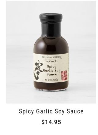 Spicy Garlic Soy Sauce - $14.95