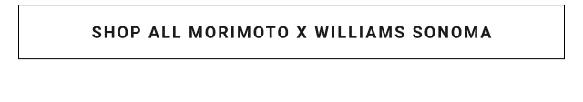 Shop all morimoto x williams sonoma