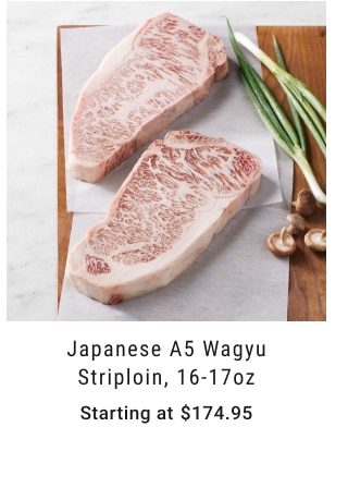 Japanese A5 Wagyu Striploin, 16-17oz - Starting at $174.95