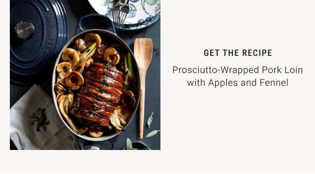 Get the recipe - Prosciutto-Wrapped Pork Loin with Apples and Fennel