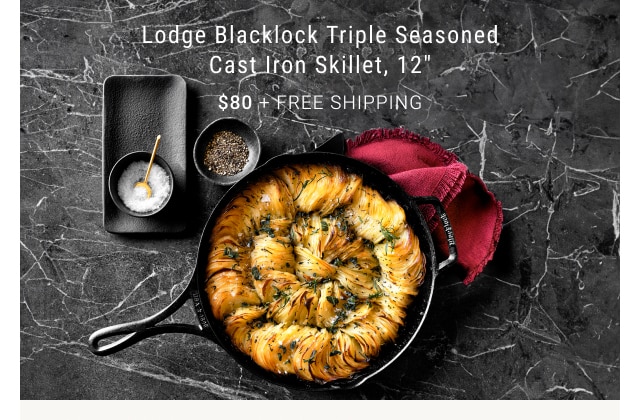 Lodge Blacklock Triple Seasoned Cast Iron Skillet, 12" - $80 + FREE SHIPPING