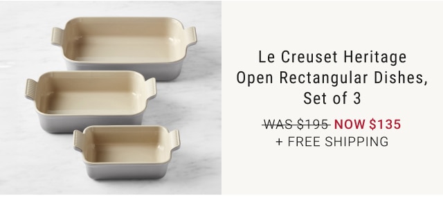 Le Creuset Heritage Open Rectangular Dishes, Set of 3 - NOW $135 + FREE SHIPPING