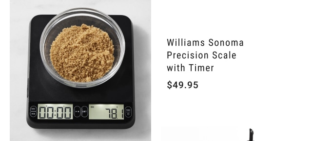 Williams Sonoma Precision Scale with Timer - $49.95