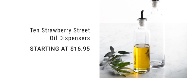 Ten Strawberry Street Oil Dispensers - Starting at $16.95