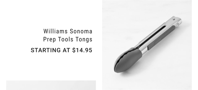 Williams Sonoma Prep Tools Tongs - Starting at $14.95