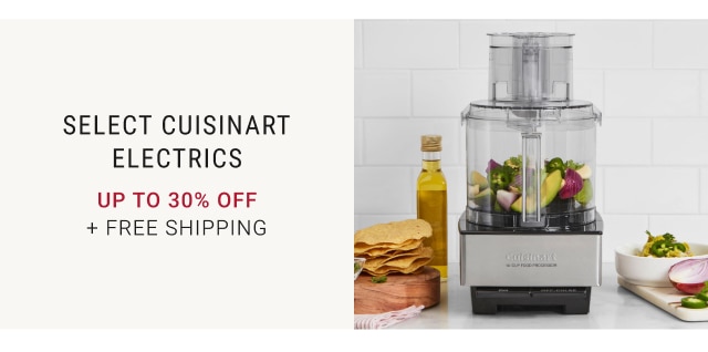 Select Cuisinart Electrics Up to 30% off + FREE SHIPPING