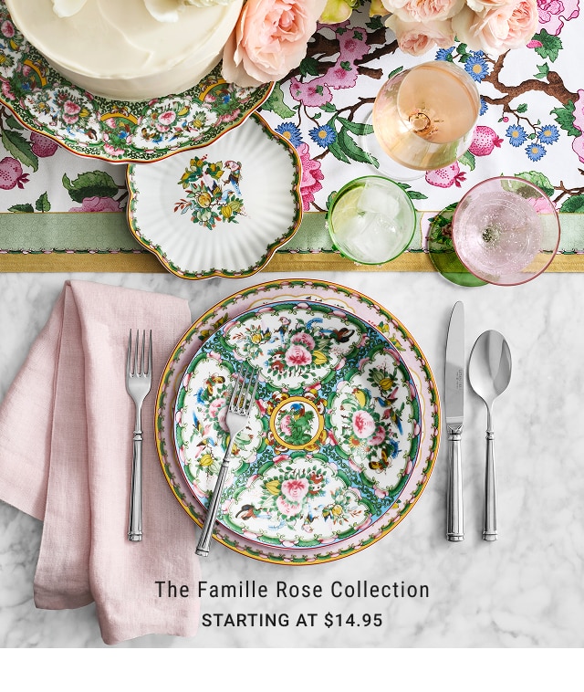 The Famille Rose Collection - Starting at $14.95
