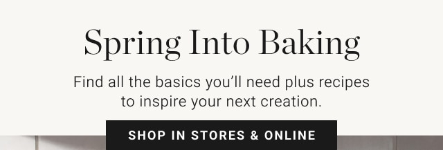 Spring Into Baking - Shop In Stores & Online