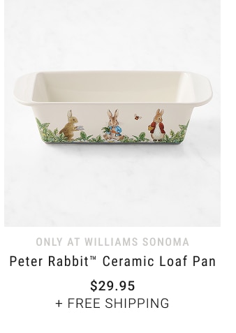 Peter Rabbit™ Ceramic Loaf Pan - $29.95 + Free Shipping
