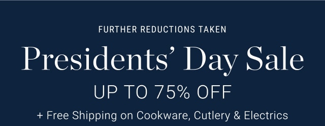 Presidents' Day Sale - Up To 75% Off + Free Shipping on Cookware, Cutlery & Electrics