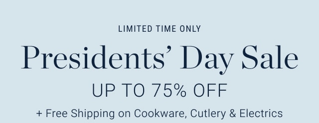 Presidents' Day Sale - Up To 75% Off + Free Shipping on Cookware, Cutlery & Electrics