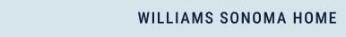 Williams Sonoma Home