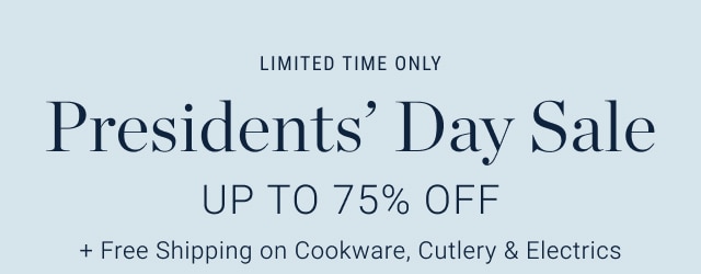 Presidents' Day Sale - Up To 75% Off + Free Shipping on Cookware, Cutlery & Electrics