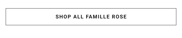 SHOP ALL Famille Rose