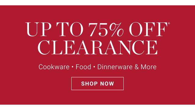 up to 75% off* clearance -  shop now