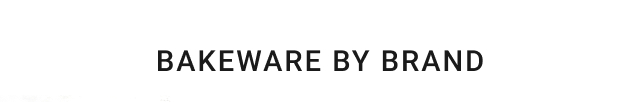 Bakeware by Brand