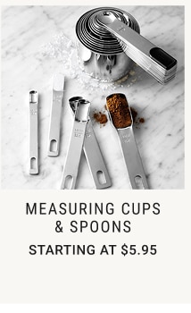 Measuring cups & spoons Starting at $5.95