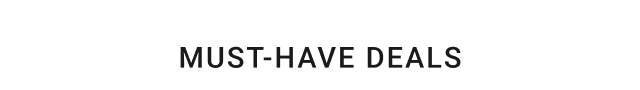 Must-Have Deals