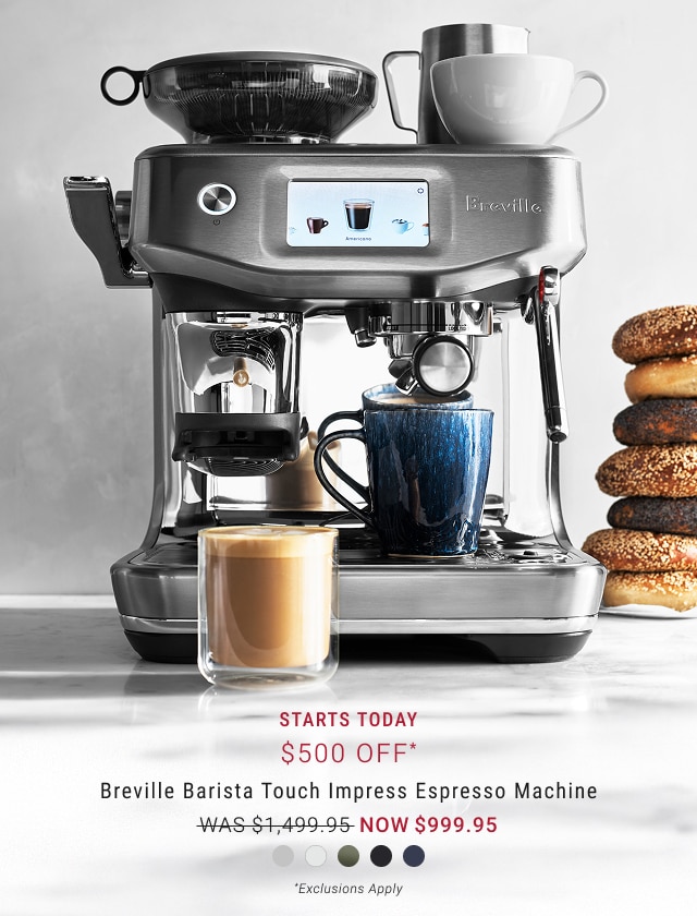 $500 Off* Breville Barista Touch Impress Espresso Machine - Now $999.95 - *Exclusions Apply