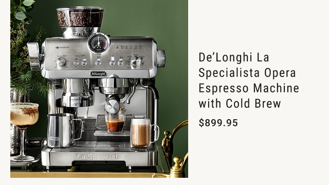De'Longhi La Specialista Opera Espresso Machine with Cold Brew - $899.95