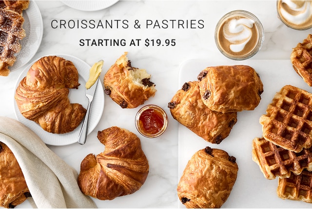 Croissants & Pastries - Starting at $19.95