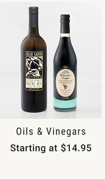 Oils & Vinegars Starting at $14.95