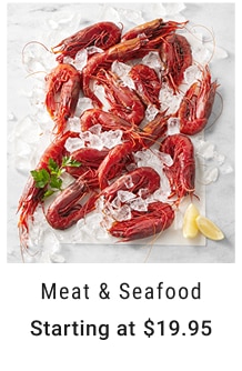 Meat & Seafood Starting at $19.95