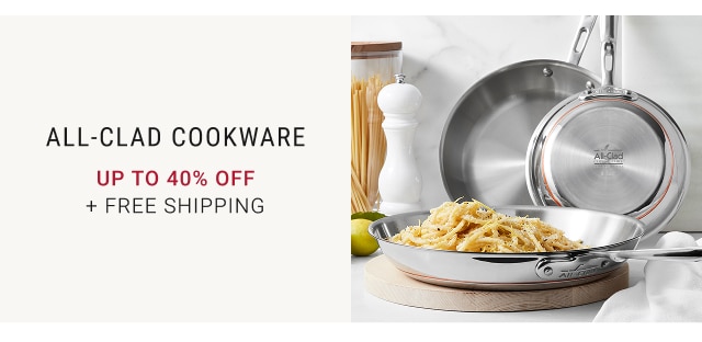 All-Clad Cookware Up to 40% Off + FREE SHIPPING