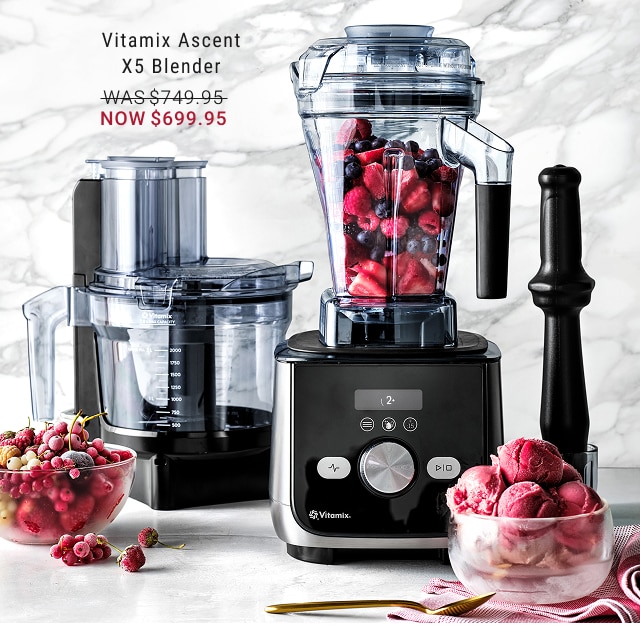 Vitamix Ascent X5 Blender NOW $699.95