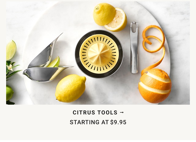 Citrus TOOLS STARTING AT $9.95