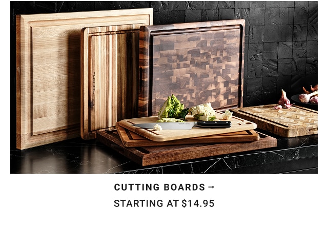 CUTTING BOARDS starting at $14.95