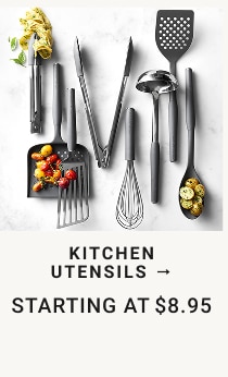 Kitchen Utensils STARTING AT $8.95 