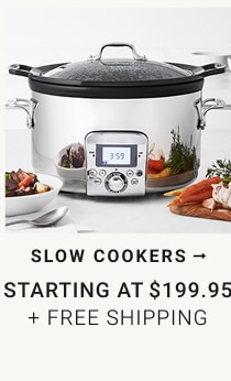 Slow Cookers starting at $199.95 + FREE SHIPPING