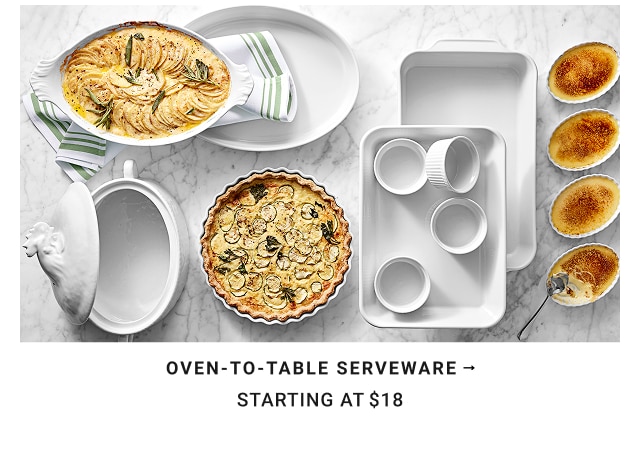 Oven-to-Table Serveware starting at $18