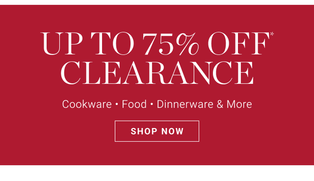 up to 75% off* clearance -  shop now