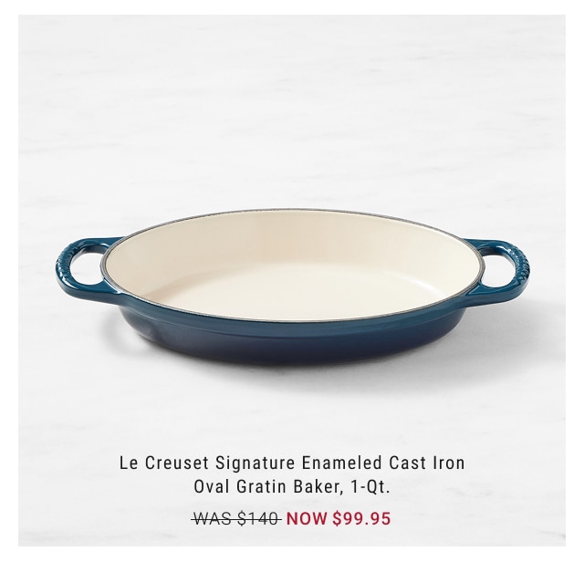 Le Creuset Signature Enameled Cast Iron Oval Gratin Baker, 1-Qt. NOW $99.95