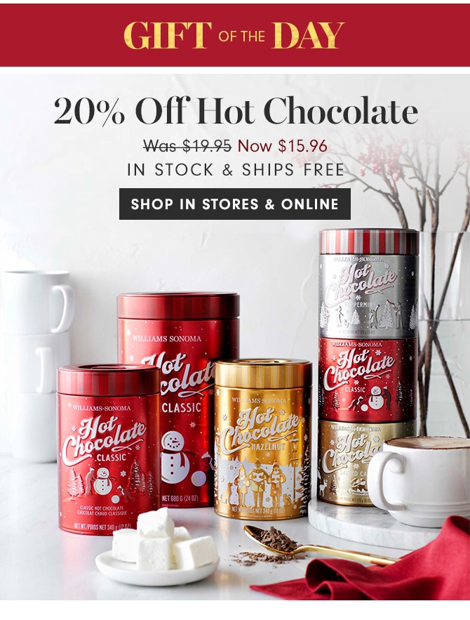 Gift of the Day - 20% Off Hot Chocolate