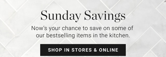 Sunday Savings - shop in stores & online