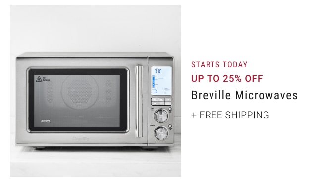 Starts Today - up to 25% off Breville Microwaves + free shipping