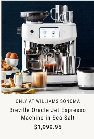 Only at Williams Sonoma - Breville Oracle Jet Espresso Machine in Sea Salt $1,999.95