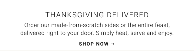 Thanksgiving delivered - shop now