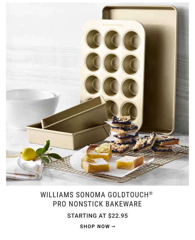 Williams Sonoma Goldtouch® Pro Nonstick Bakeware Starting at $22.95 - shop now