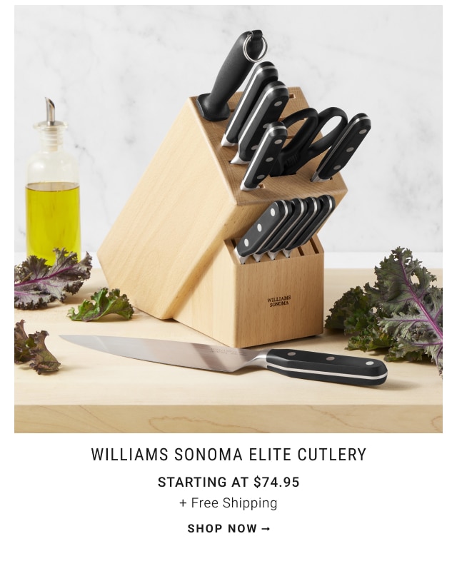 Williams Sonoma Elite Cutlery Starting at $74.95 + Free Shipping - shop now