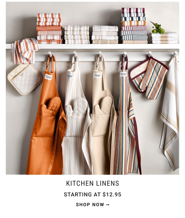 Kitchen Linens Starting at $12.95 - shop now